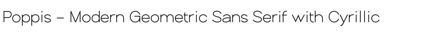 Poppis – Modern Geometric Sans Serif with Cyrillic font preview